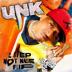 Unk - 2 Step (NOT NICE FLIP)