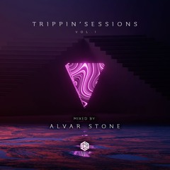 TRIPPIN SESSIONS VOL.I Mixed By Alvar Stone