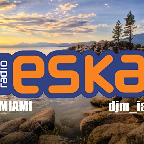 Stream HITY ESKA NA 11.03.2020 by DJ Miami | Listen online for free on  SoundCloud