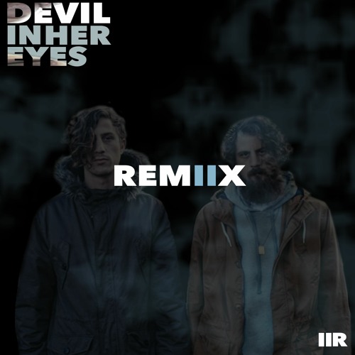 Hippie Sabotage - Devil In Her Eyes X DBLR Remix