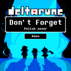 Don't Forget - DELTARUNE || Polish cover