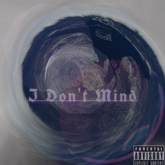 I Dont Mind (Prod.Flawless)