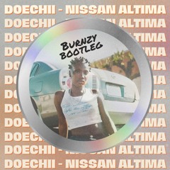 DOECHII - NISSAN ALTIMA (BURNZY BOOTLEG) [FREE DL]