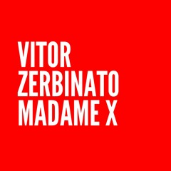 Vitor Zerbinato - Madame X - Paris Fashion Air