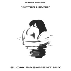 “After Hours” Slow Bashment Mix 🇯🇲