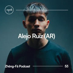 蒸發 Zhēng-Fā 053 : Alejo Ruiz (AR)