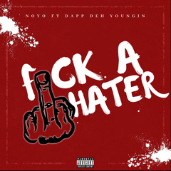 F*ck A Hater (feat. Noyo)