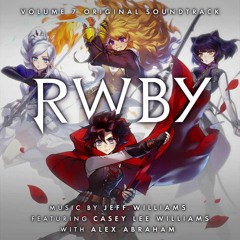 RWBY Volume 7 Soundtrack - Let's Get Real | (Feat. Casey Lee Williams, Erin Reilly & Jeff Williams)