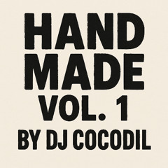 Hand Made Vol.1 Dj Cocodil