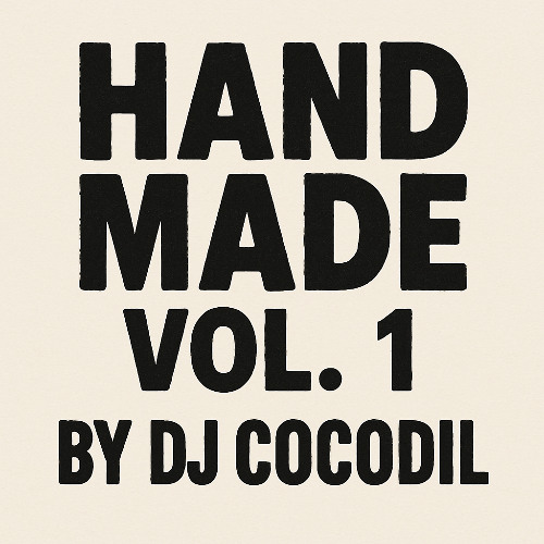Hand Made Vol.1 Dj Cocodil