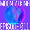 Tải video: Moontalking | 011