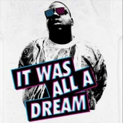 It Was All A Dream - Biggie Smalls (Brad Goody Remix)
