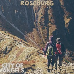 Roseburg, YesterKid - City of Angels (Fábio Soares Remix)