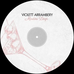 Violett Arrambery - Martini Deep