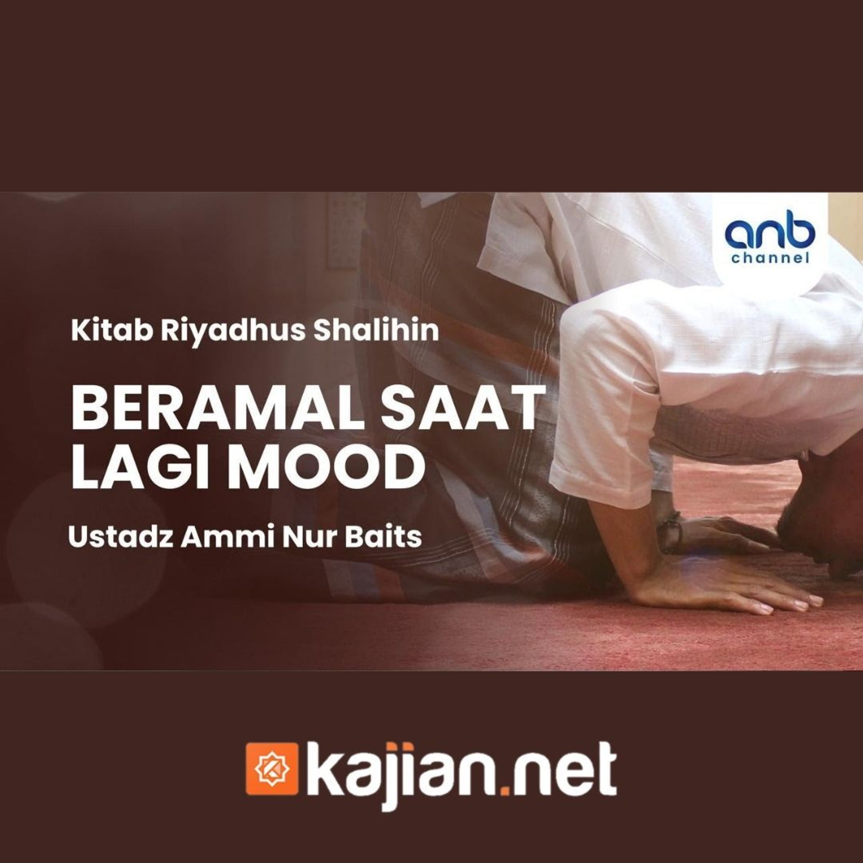 Beramal Saat lagi Mood - Ustadz Ammi Nur Baits, B.A. episode artwork