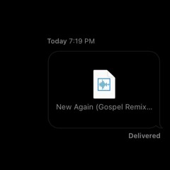 New Again (Gospel Remix)
