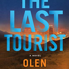 [DOWNLOAD] EBOOK 🖍️ The Last Tourist: A Novel (Milo Weaver Book 4) by  Olen Steinhau