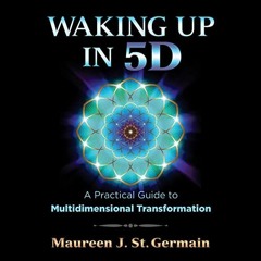 ACCESS PDF EBOOK EPUB KINDLE Waking Up in 5D: A Practical Guide to Multidimensional T