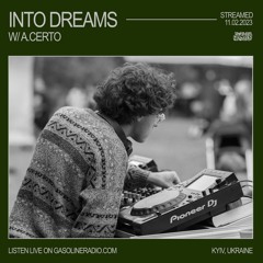INTO DREAMS #04 W/ A.CERTO 11/02/2023