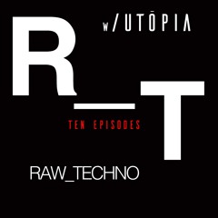 RAW_TECHNO w/ Utōpia