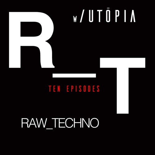 RAW_TECHNO w/ Utōpia