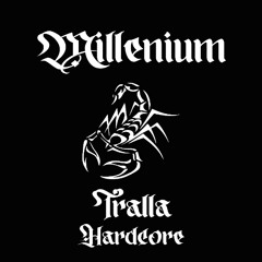 TRALLA MILLENIUM HARDCORE