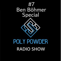 Poly Powder - In the Mix #7 - Ben Böhmer Special