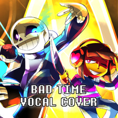 Bad Time (Parody of Good Time) | Undertale [Vocal Cover]