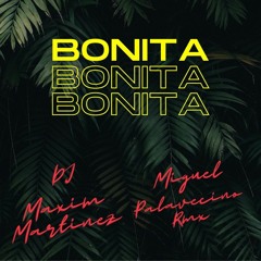 Bonita ( Remix ) - Dj Maxim Martinez Ft Miguel Palavecino Rmx , Jeeiph