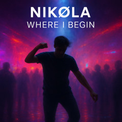 Where I Begin