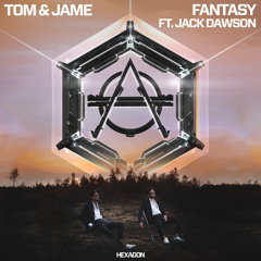 Tom & Jame - Fantasy ft. Jack Dawson