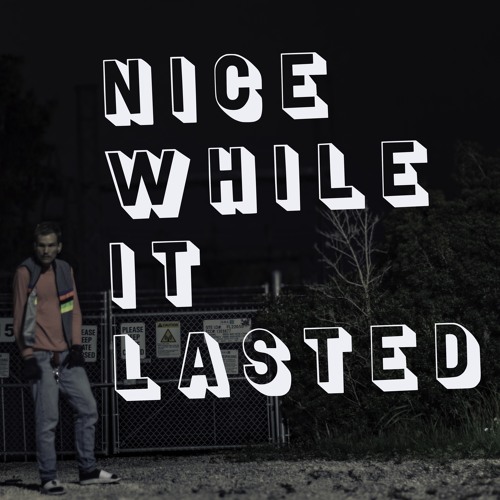 Nice While It Lasted