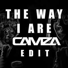 The Way I Are [Camza Remix]