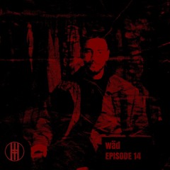 HHC Episode 14 - wäd