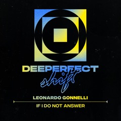 Leonardo Gonnelli - If I Do Not Answer (Original Mix)