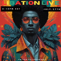Libation Live with Ian Friday 7-27-25