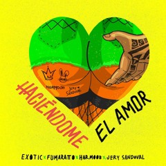 Haciendome El Amor - E✘otic ✘ Fumaratto ✘ Harmoob ✘ Jery Sandoval
