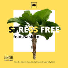 Stress Free (feat.Bashito)