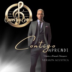 Contigo Aprendi - Version Acustica #CoversbyErness [Tributo a Armando Manzanero]