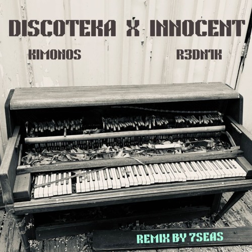 Discoteka by Kimonos 7SEAS Remake with Innocent by R3DN1K