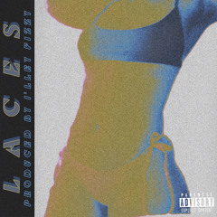 Laces (Prod I’lley Fizzy)