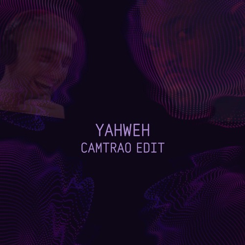 Yahweh (Camtrao Edit)