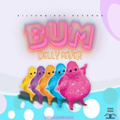 Delly Fever - Bum