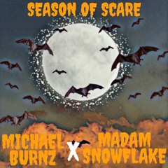 Season Of Scare f/ Madam Snowflake