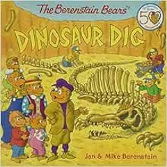 [View] KINDLE 📬 The Berenstain Bears' Dinosaur Dig by Jan Berenstain,Mike Berenstain