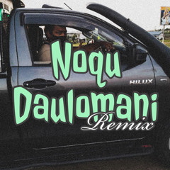 Noqu Daulomani Remix (Da Melanizian)