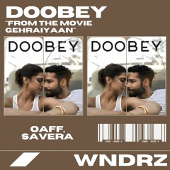 OAFF, Savera - Doobey (A WNDRZ Twist) [From the movie Gehraiyaan] 🇮🇳