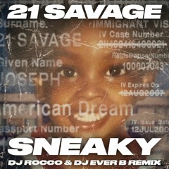 21 Savage - Sneaky (DJ ROCCO & DJ EVER B Remix) (Dirty)