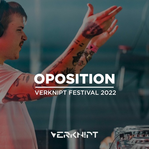 Stream Oposition Verknipt Festival 2022 by VERKNIPT Listen online