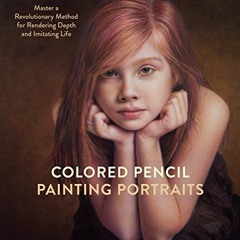 download PDF 📚 Colored Pencil Painting Portraits: Master a Revolutionary Method for